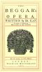 [Gutenberg 25063] • The Beggar's Opera; to Which is Prefixed the Musick to Each Song